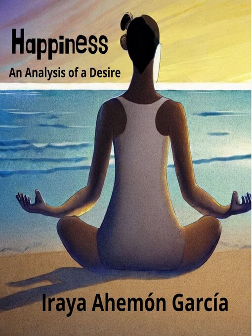 Title details for Happiness by Iraya Ahemón García - Wait list